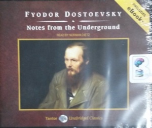Notes from the Underground written by Fyodor Dostoevsky performed by Norman Dietz on CD (Unabridged)